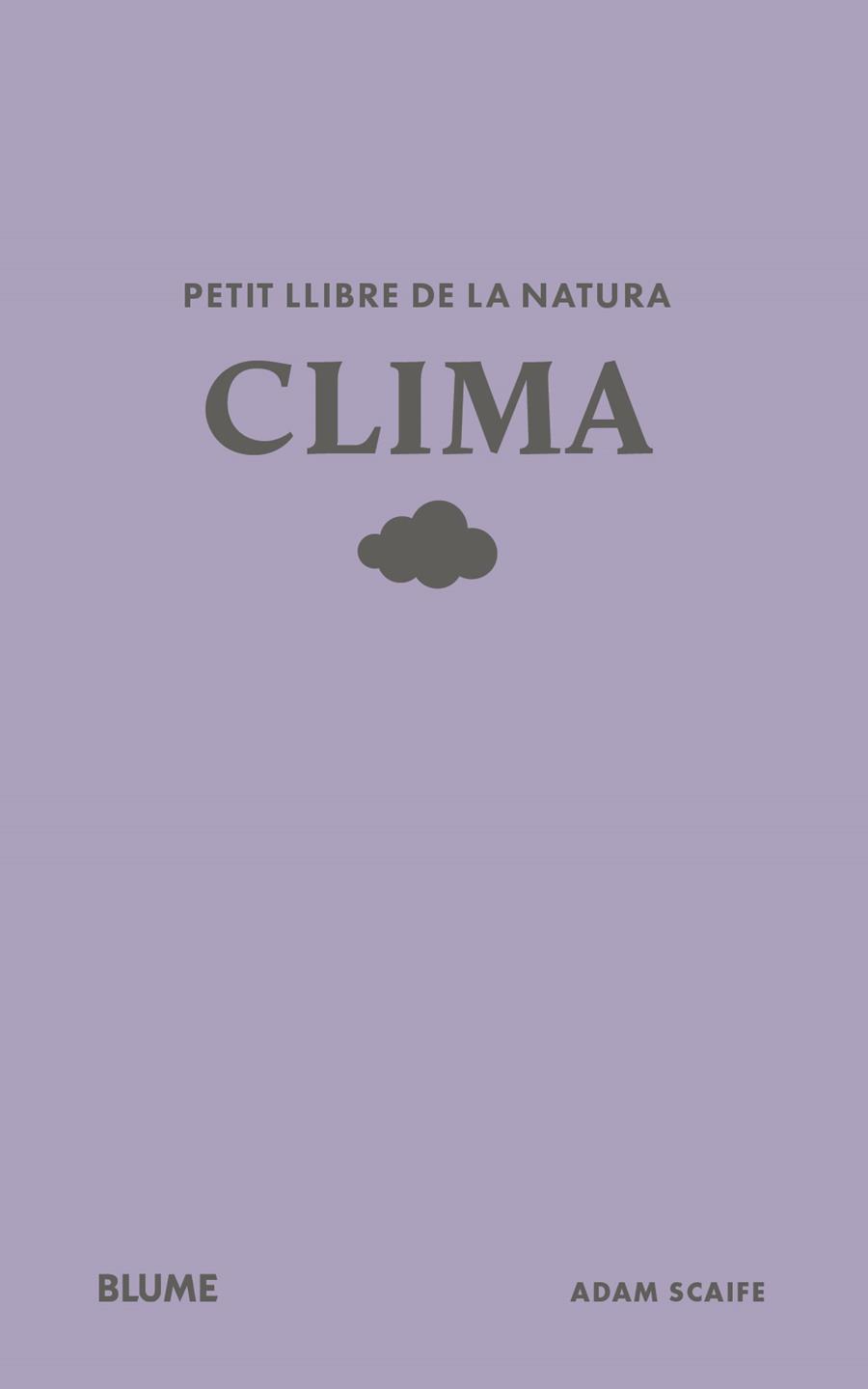 Petit llibre de la natura. Clima | 9791388023491 | Scaife, Adam | Llibreria Sendak