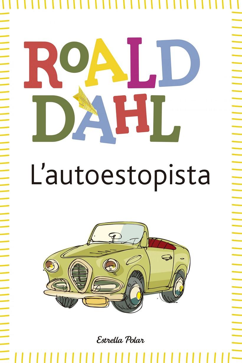 L'autoestopista | 9788490574058 | Dahl, Roald | Llibreria Sendak