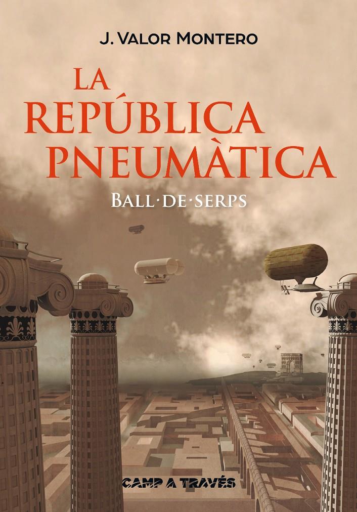 La República Pneumàtica 1. Ball de serps | 9788466137515 | Valor Montero, J. | Librería Sendak