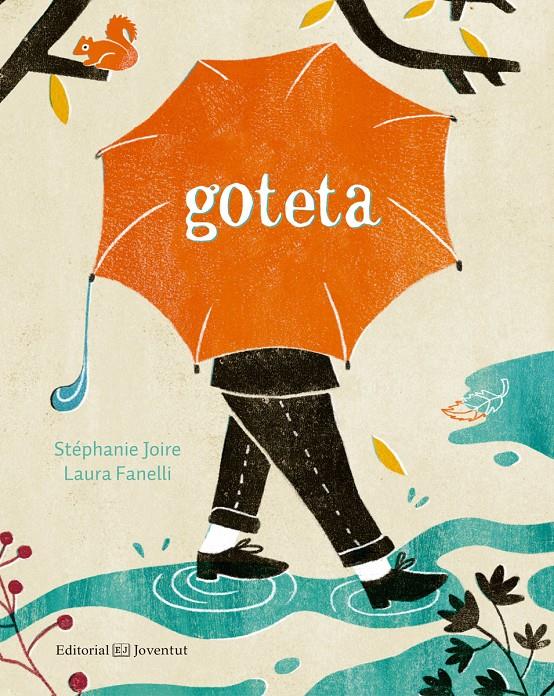 Goteta | 9788426145352 | Joire, Stéphanie/Fanelli, Laura | Librería Sendak