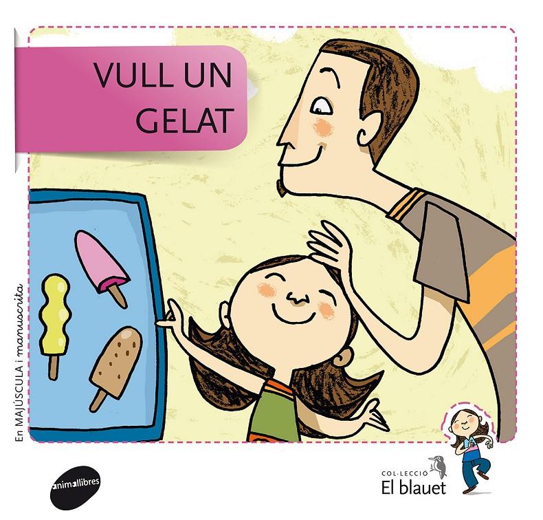 Vull un gelat | 9788415095347 | Soler Cobo, Teresa/Viu Rodríguez, Maria/Nado Sanjuán, Víctor | Llibreria Sendak