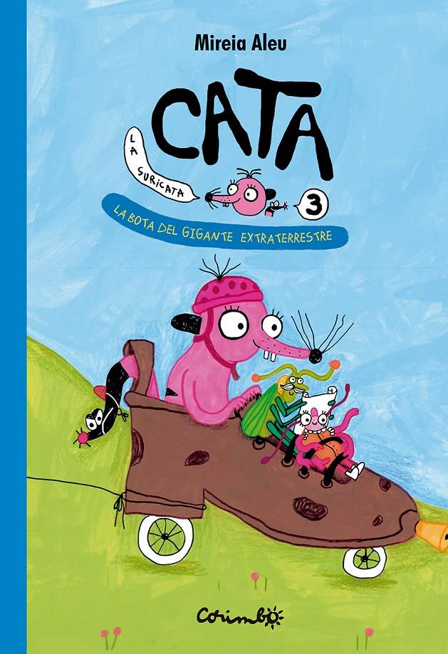 Cata la suricata 3 - La Bota del gigante extraterrestre | 9788484707042 | ALEU, MIREIA | Llibreria Sendak