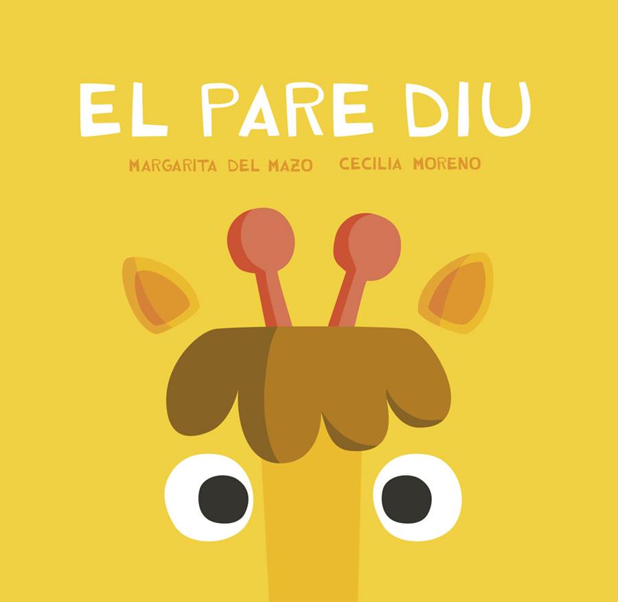 El pare diu | 9788416434732 | del Mazo Fernández, Margarita | Librería Sendak