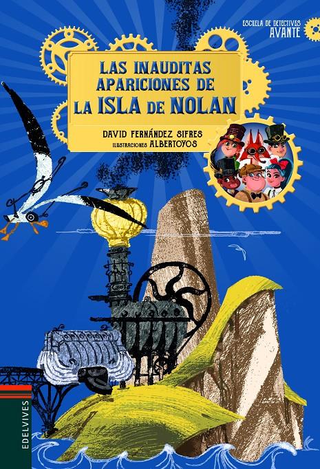 Escuela de detectives Avante - Las inauditas apariciones de la isla de Nolan | 9788414016626 | Fernández Sifres, David | Llibreria Sendak