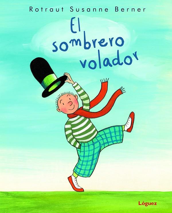 El sombrero volador | 9788412311624 | Berner, Rotraut Susanne | Librería Sendak