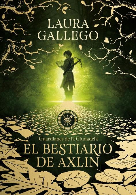 Guardianes de la Ciudadela 1. El bestiario de Axlin | 9788490439319 | Laura Gallego | Llibreria Sendak