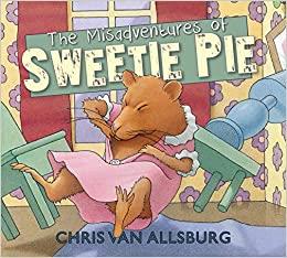 The misadventures of Sweetie Pie | 9781783442928 | Van Allsburg, Chris | Librería Sendak