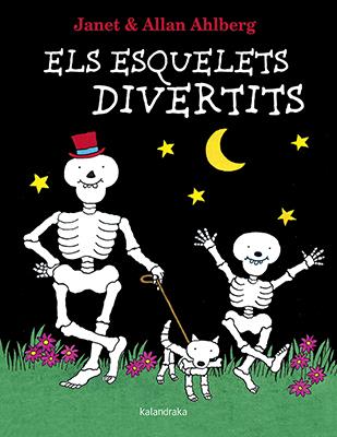 Els esquelets divertits | 9788416804498 | Ahlberg, Allan | Llibreria Sendak