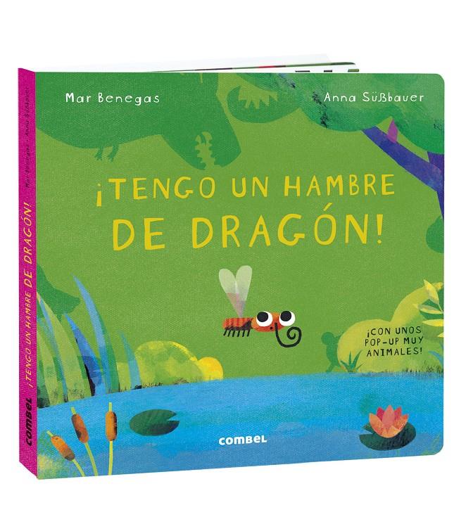 ¡Tengo un hambre de dragón! | 9788491016700 | Benegas Ortiz, María del Mar | Librería Sendak