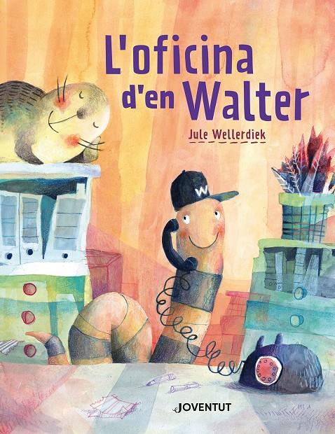 L'oficina d'en Walter | 9788426149220 | Wellerdiek, Jule | Librería Sendak