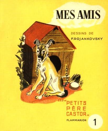 Les Petits Père Castor 1 - Mes amis | 9782914495257 | Rojankovsky, F. | Llibreria Sendak