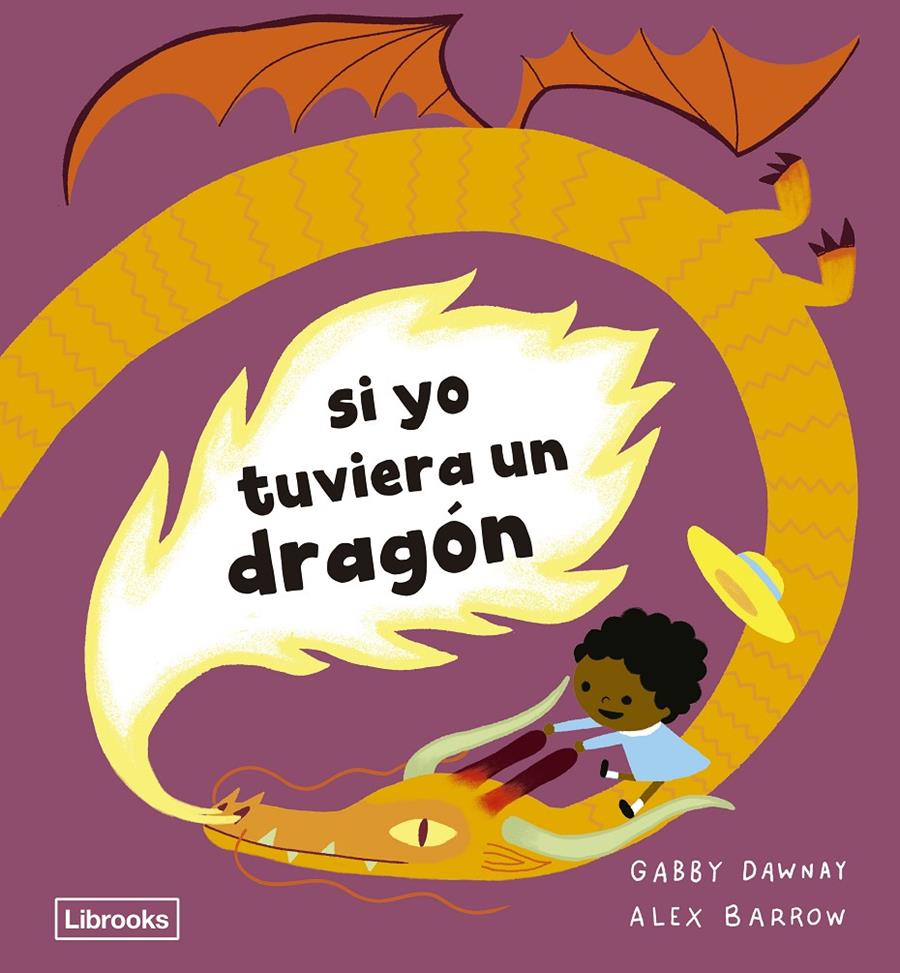 Si yo tuviera un dragón | 9788412981407 | Dawnay, Gabby | Librería Sendak