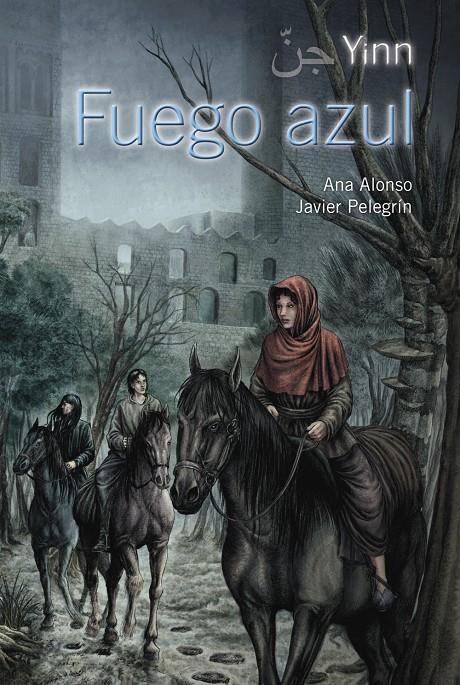 Yinn. Fuego azul | 9788466795395 | Alonso, Ana/Pelegrín, Javier | Librería Sendak