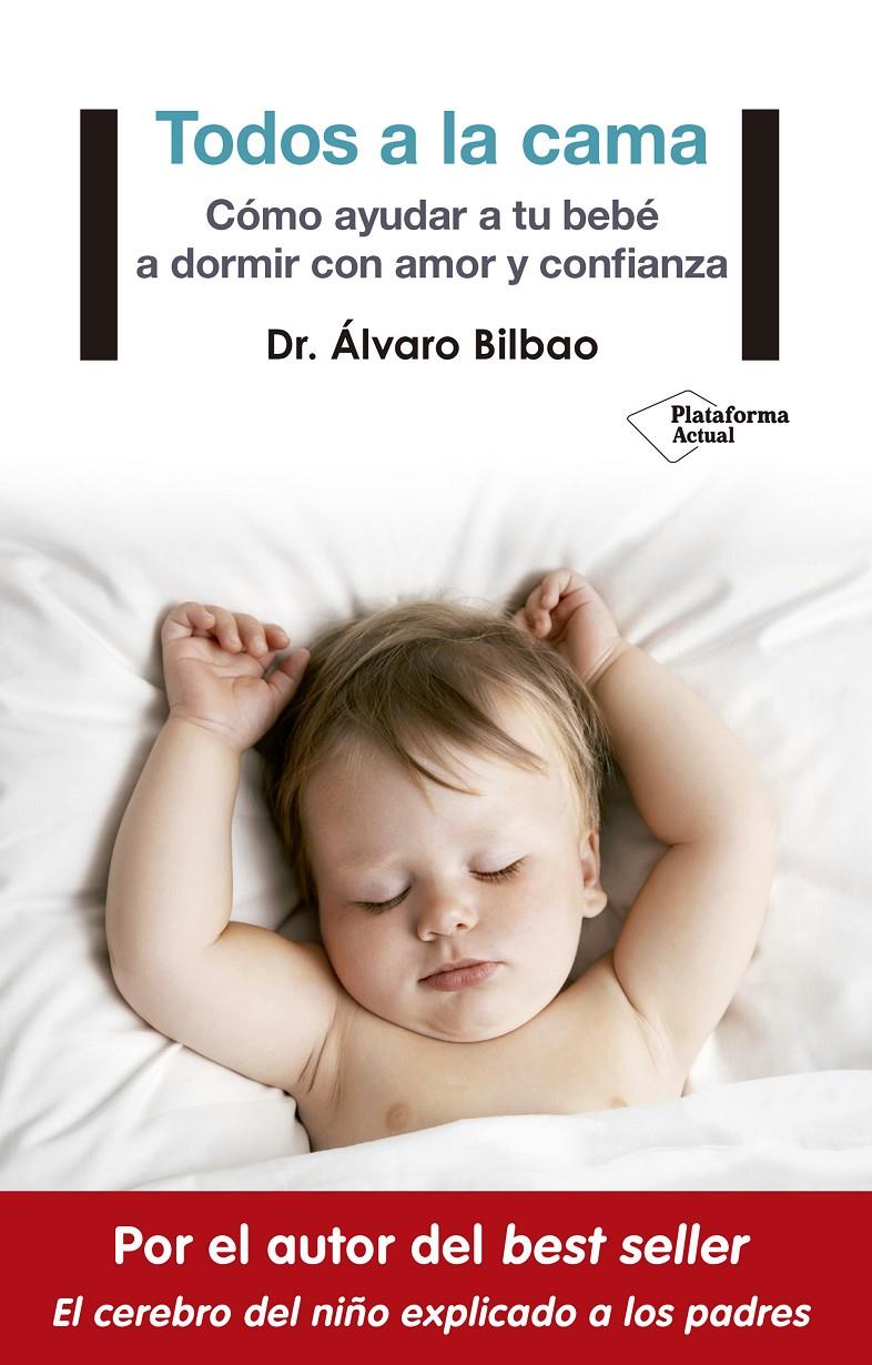 Todos a la cama | 9788417002930 | Dr. Álvaro Bilbao | Librería Sendak