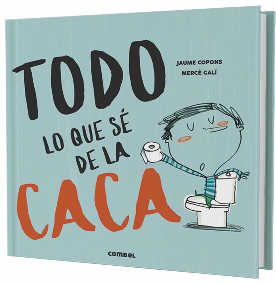 Todo lo que sé de la caca | 9788491013112 | Copons Ramon, Jaume | Llibreria Sendak