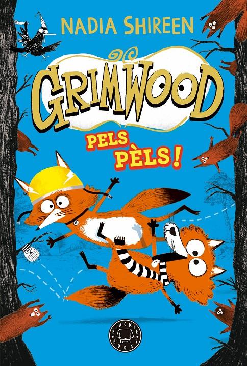 Grimwood 2. Pels pèls! | 9788419654564 | Shireen, Nadia | Llibreria Sendak
