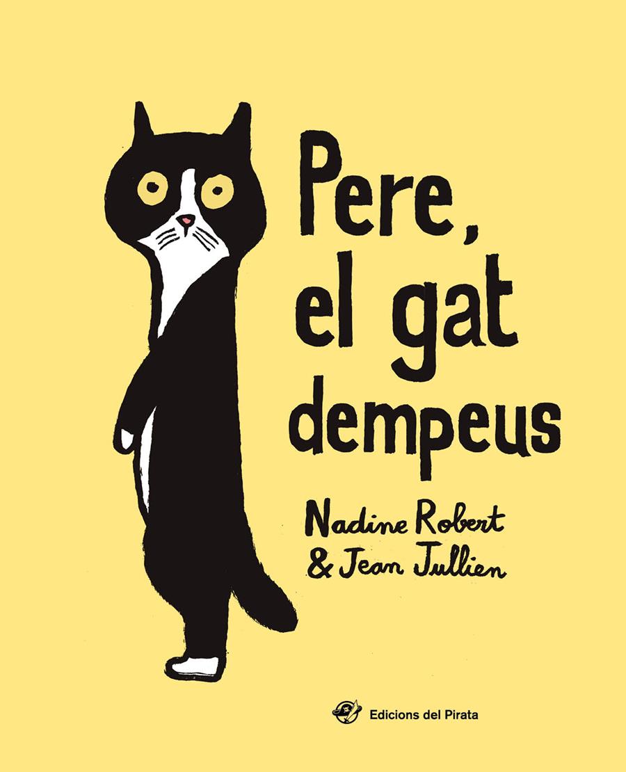 Pere, el gat dempeus | 9788417207168 | Robert, Nadine | Llibreria Sendak