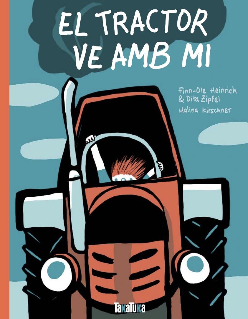 EL TRACTOR VE AMB MI | 9788417383527 | Heinrich, Finn-Ole/Zipfel, Dita | Llibreria Sendak