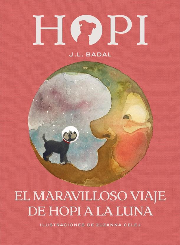 Hopi 10. El maravilloso viaje de Hopi a la luna | 9788424662547 | Badal, Josep Lluís | Librería Sendak