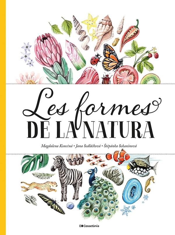 Les formes de la natura | 9788413560434 | Sedlackova, Jana/Sekaninova, Stepanka | Llibreria Sendak