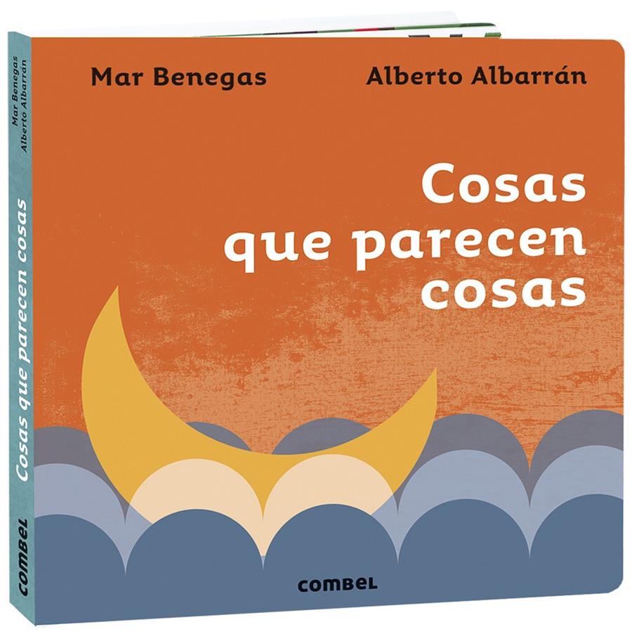 Cosas que parecen cosas | 9788491016410 | Benegas Ortiz, María del Mar | Librería Sendak