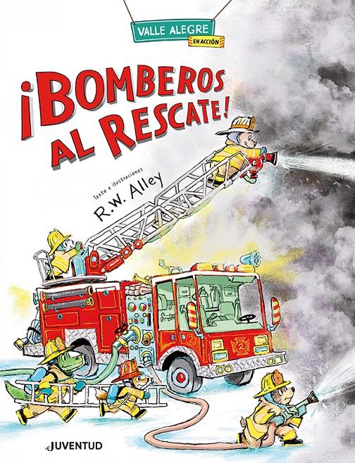 ¡Bomberos al rescate! | 9788426149077 | ALLEY, R.W. | Llibreria Sendak