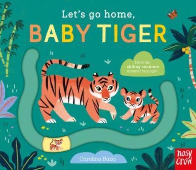 Let's Go Home, Baby Tiger | 9781839947261 | Llibreria Sendak