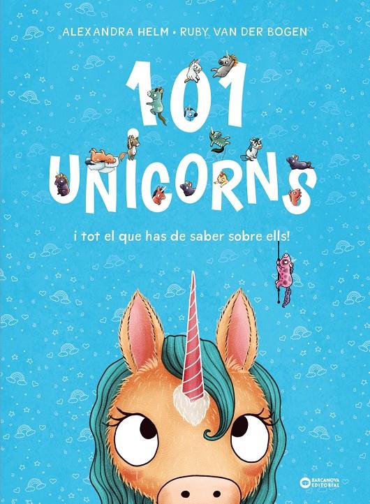 101 unicorns i tot el que has de saber sobre ells | 9788448959524 | Van der Bogen, Ruby | Llibreria Sendak