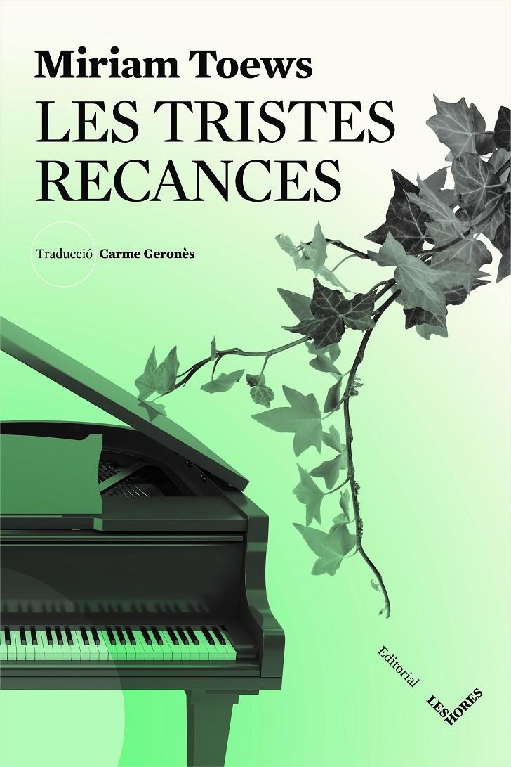 Les tristes recances | 9788494677526 | Toews, Miriam | Llibreria Sendak