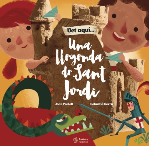 Una llegenda de Sant Jordi | 9788416394289 | Portell Rifa, Joan/Serra Bonilla, Sebastià | Librería Sendak