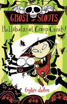 Ghost Scouts: Hullabaloo at Camp Croak! | 9781913101138 | Dolan, Taylor | Llibreria Sendak