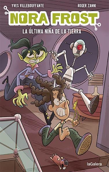 Nora Frost. La última niña de la Tierra | 9788424672553 | Villebouffante, Yves | Llibreria Sendak