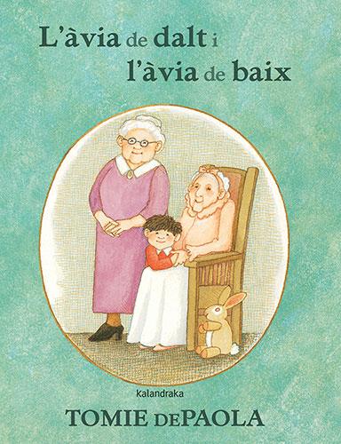 L’àvia de dalt i l'àvia de baix | 9788418558436 | dePaola, Tomie | Llibreria Sendak