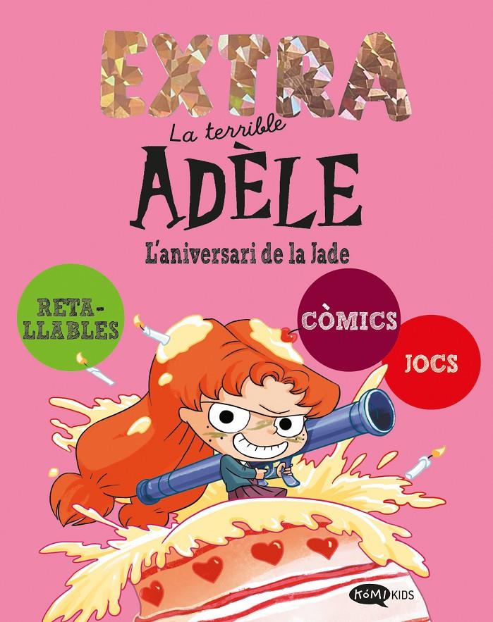 La terrible Adèle Extra 2. L'aniversari de la Jade | 9791387744274 | Mr Tan | Librería Sendak