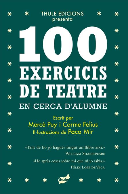 100 exercicis de teatre en cerca d'alumne | 9788418702396 | Puy Campos, Mercè/Felius Guallar, Carme | Llibreria Sendak