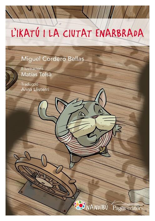 L'Ikatú i la ciutat enarbrada | 9788413030258 | Cordero Bellas, Miguel | Llibreria Sendak