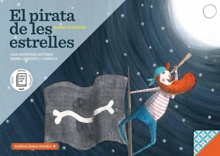 El pirata de les estrelles | 9788412857405 | Arrayás Domínguez, Albert | Llibreria Sendak