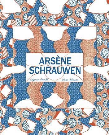 Arsène Schrauwen | 9788416167630 | Schrauwen, Olivier | Llibreria Sendak