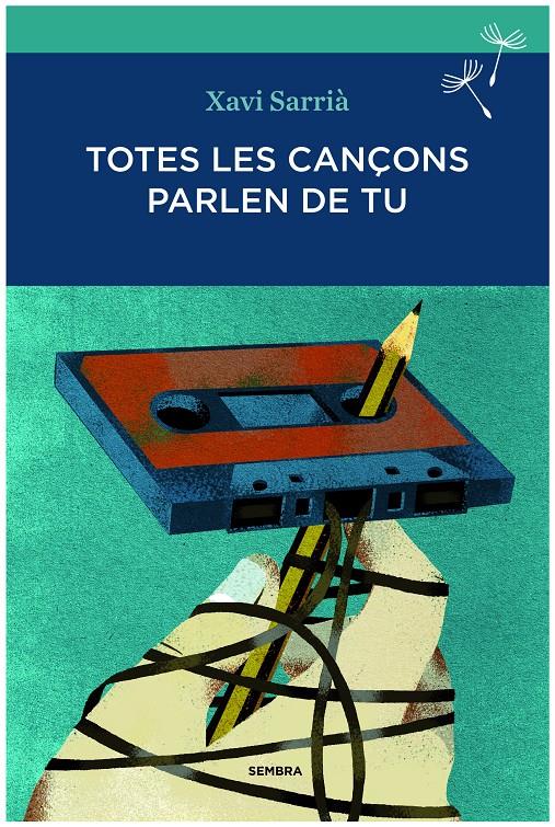 Totes les cançons parlen de tu | 9788494235009 | Sarrià Batlle, Xavi | Librería Sendak