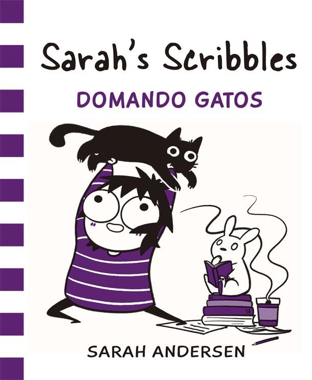 Sarah's Scribbles: Domando Gatos | 9788416670550 | Andersen, Sarah | Librería Sendak