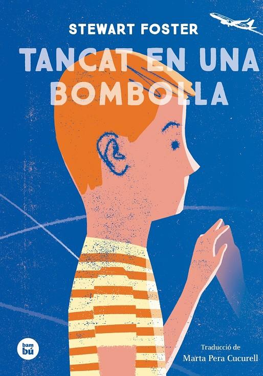 Tancat en una bombolla | 9788483435588 | Foster, Steward | Librería Sendak