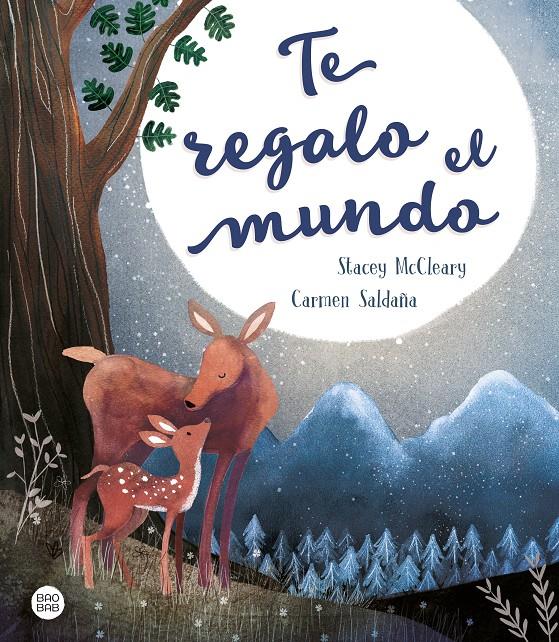 Te regalo el mundo | 9788408209928 | Saldaña, Carmen/McCleary, Stacey | Llibreria Sendak
