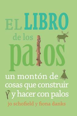 El libro de los palos | 9788493836467 | Schofield, Jo | Llibreria Sendak