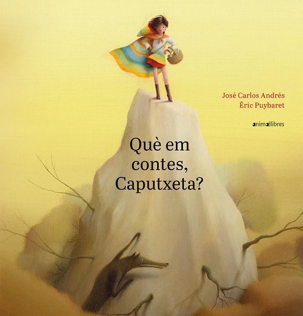 Què em contes, Caputxeta? | 9788417599188 | Andrés González, José Carlos | Llibreria Sendak