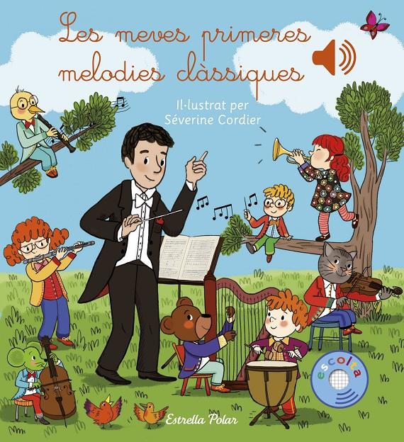 Les meves primeres melodies clàssiques | 9788418444777 | Cordier, Séverine | Llibreria Sendak