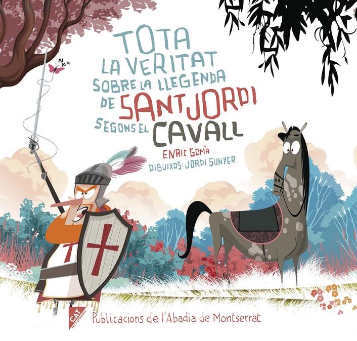 Tota la veritat sobre la llegenda de sant Jordi segons el cavall | 9788491912064 | Gomà, Enric | Llibreria Sendak