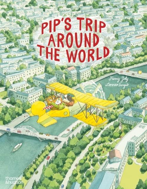 Pip's Trip Around the World | 9780500653906 | Joly, Funny | Librería Sendak