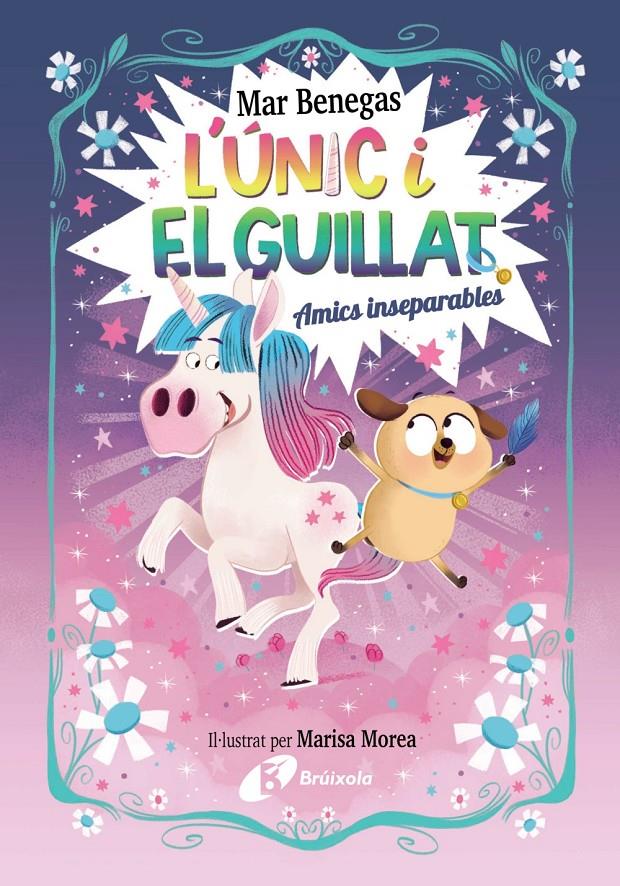 L'Únic i el Guillat, 1. Amics inseparables | 9788469645215 | Benegas, Mar | Llibreria Sendak
