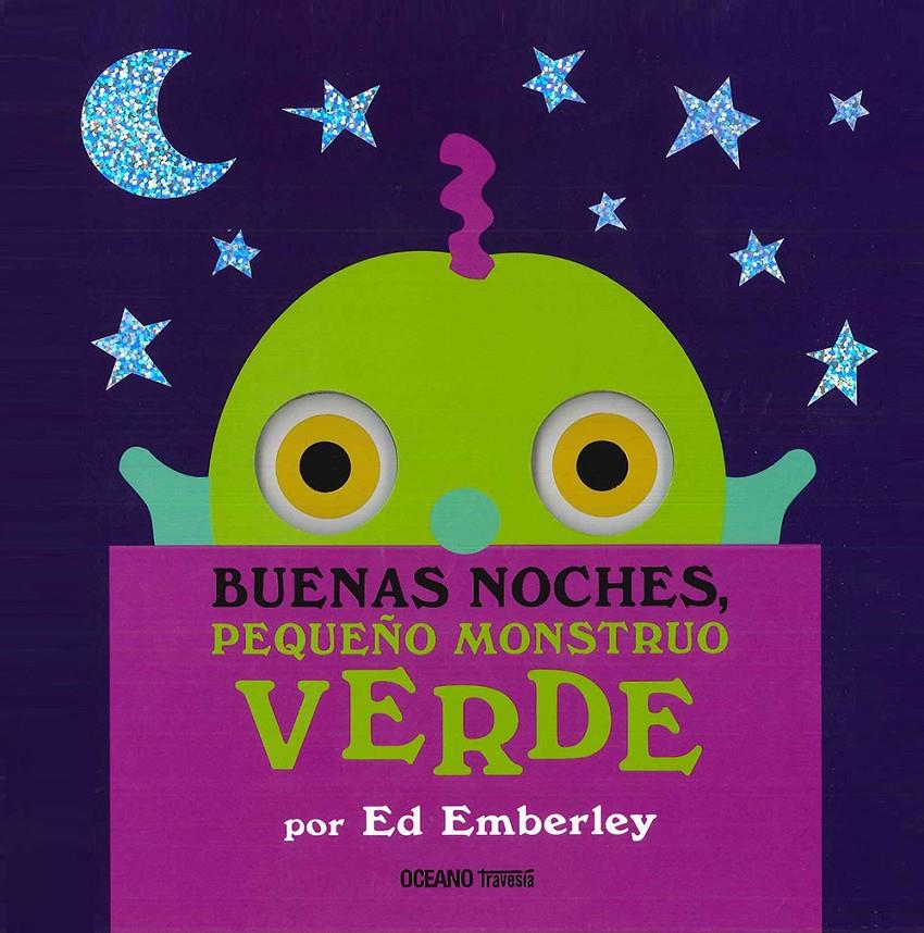 Buenas noches, pequeño monstruo verde | 9786077356806 | Emberley, Ed | Librería Sendak