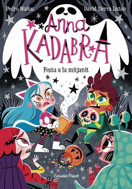 Anna Kadabra 4. Festa a la mitjanit | 9788418135644 | Mañas, Pedro/Sierra Listón, David | Librería Sendak